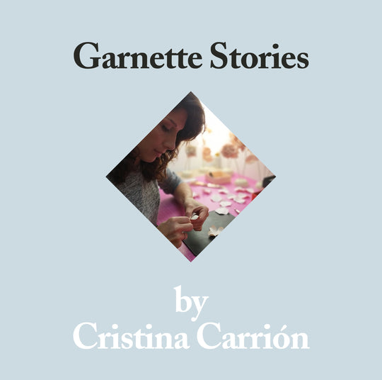 Garnette Stories by Cristina Carrión